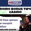 Tipos Casino – 100  Free spinov zdarma